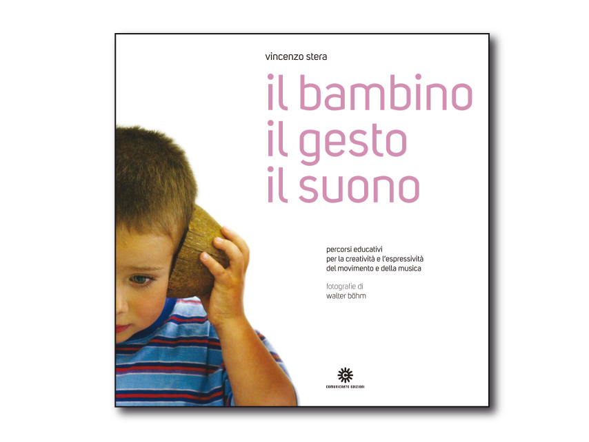 Il bambino il gesto il suono