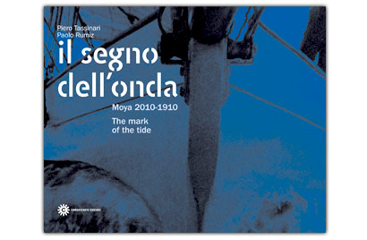 Il segno dellonda Moya 2010-1910 The Mark of the Tide